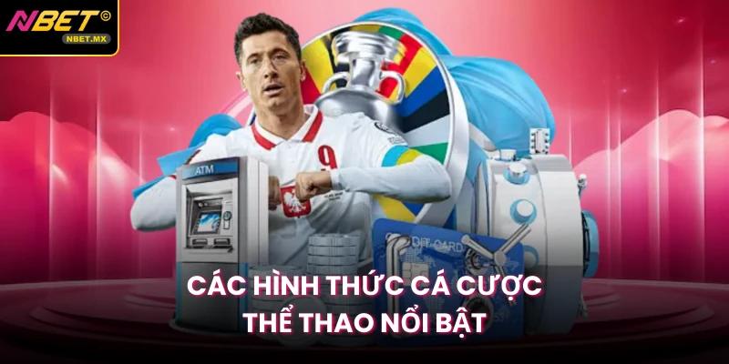 Các hình thức cá cược thể thao nổi bật