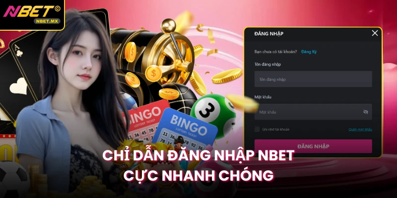 Chỉ dẫn đăng nhập NBET cực nhanh chóng