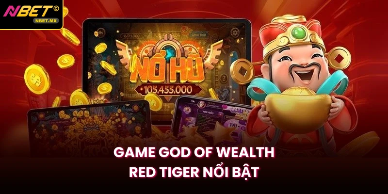 Game God of Wealth Red Tiger nổi bật