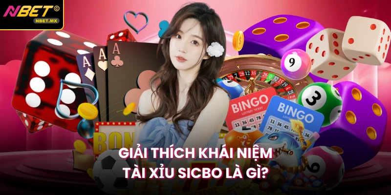 Giải thích khái niệm tài xỉu Sicbo là gì?