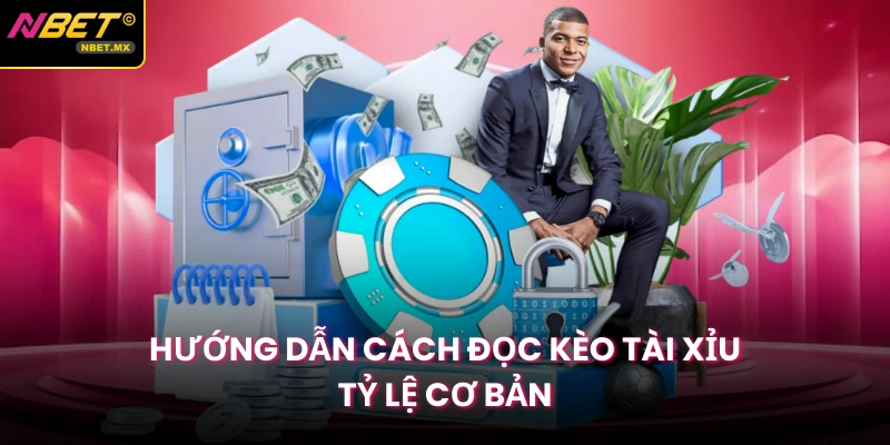 Hướng dẫn cách đọc kèo tài xỉu tỷ lệ cơ bản