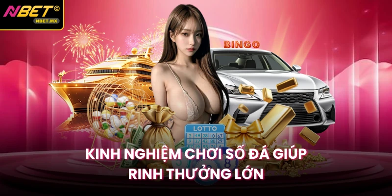 Kinh nghiệm chơi số đá giúp rinh thưởng lớn