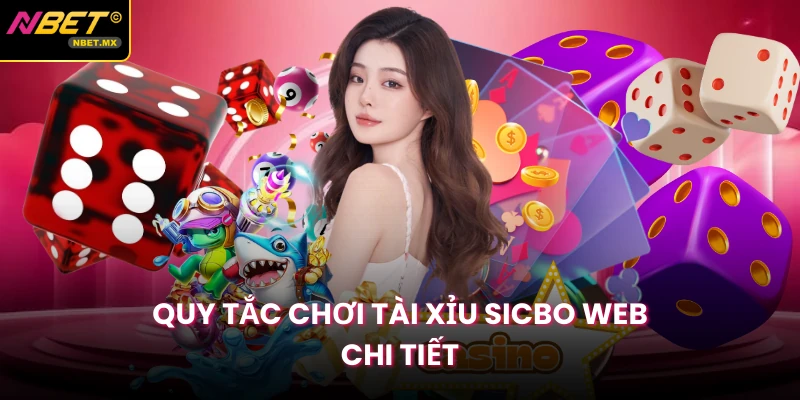 Quy tắc chơi tài xỉu sicbo web chi tiết